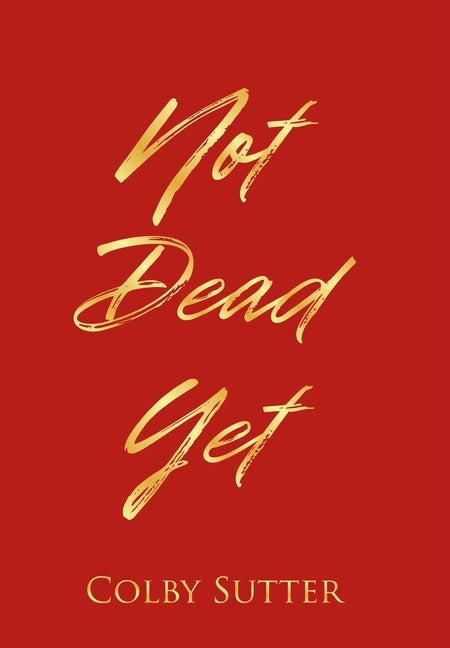 Not Dead Yet
