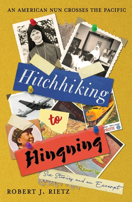 Hitchhiking to Hingning: An American Nun Crosses the Pacific