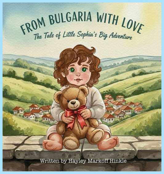 From Bulgaria with Love: The Tale of Little Sophia's Big Adventure