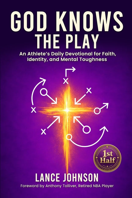God Knows the Play: An Athlete's Daily Devotional for Faith, Identity, and Mental Toughness