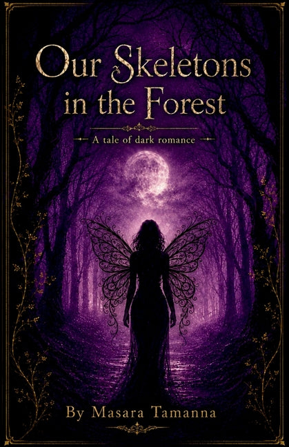 Our Skeletons in the Forest