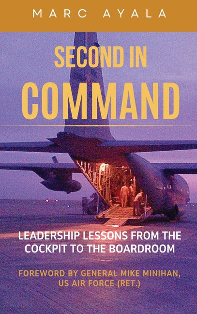 Second in Command: Leadership Lessons from the Cockpit to the Boardroom