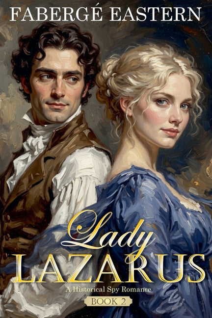 Lady Lazarus: Historical Spy Romance (Book 2)