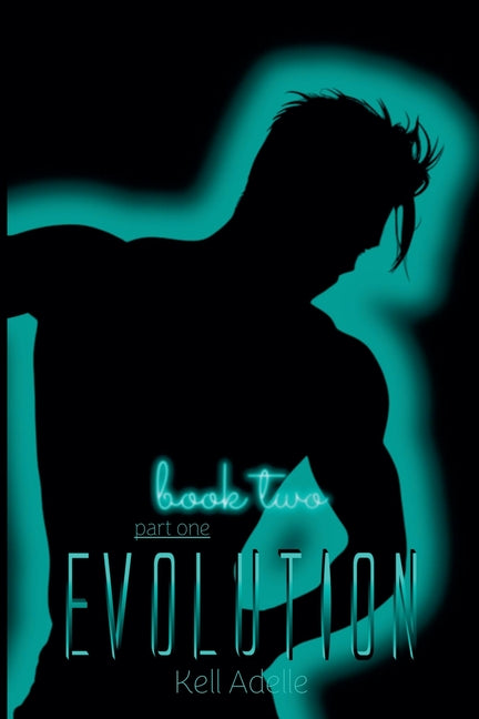 Evolution - Book Two - Part One