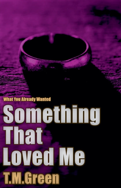Something That Loved Me