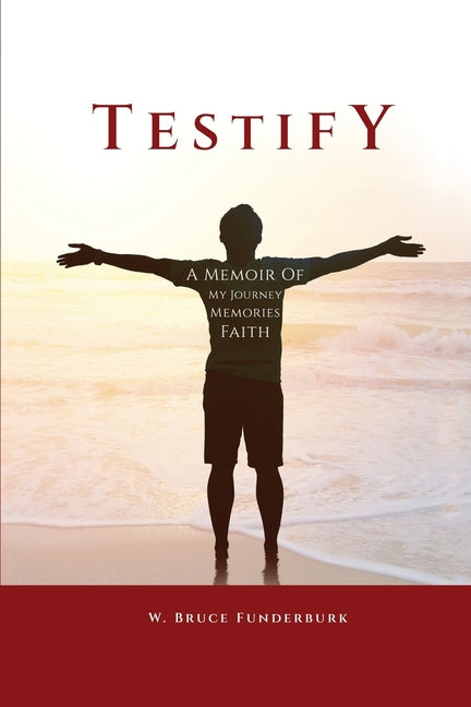 Testify: A Memoir of My Journey, Memories, Faith