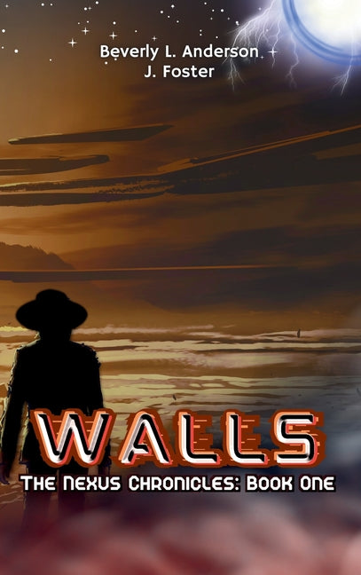 Walls: Book One of The Nexus Chronicles