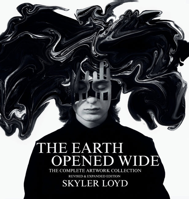 The Earth Opened Wide: The Complete Artwork Collection Revised and Expanded Edition (Revised)