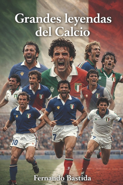 Grandes leyendas del Calcio: Los mejores futbolistas en la historia de la liga de Italia