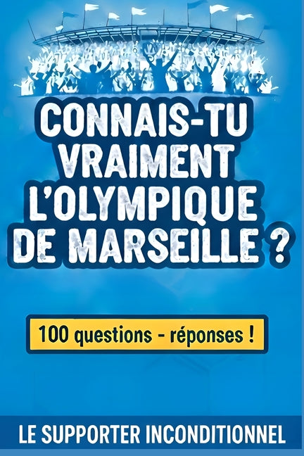 Connais-tu vraiment l'Olympique de Marseille ?