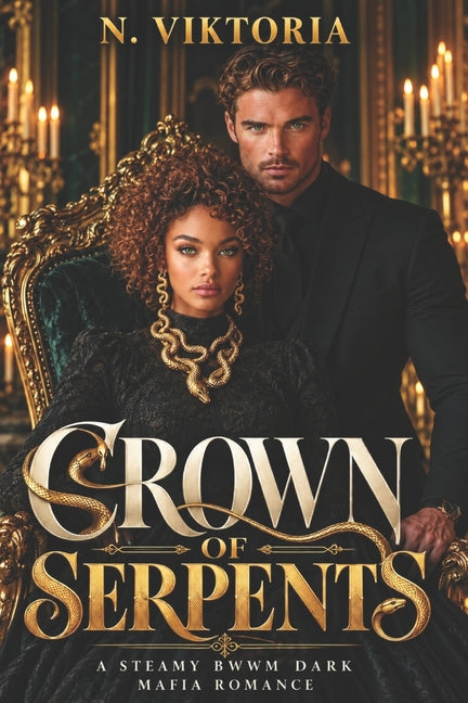 Crown of Serpents: A Steamy BWWM Interracial Multicultural Standalone Dark Irish Mafia Romance