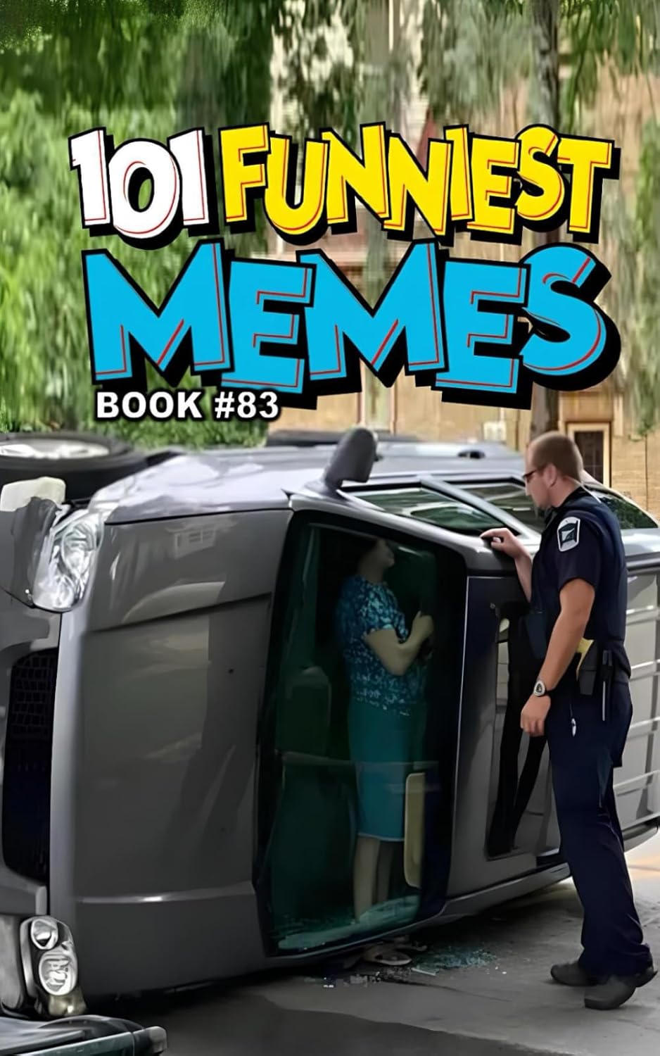 101 Funniest Memes: Book 83