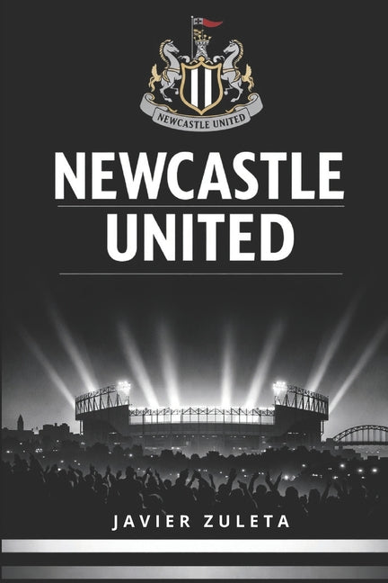 Newcastle United: Pride of the North