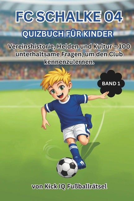 FC Schalke 04 Quizbuch fur Kinder
