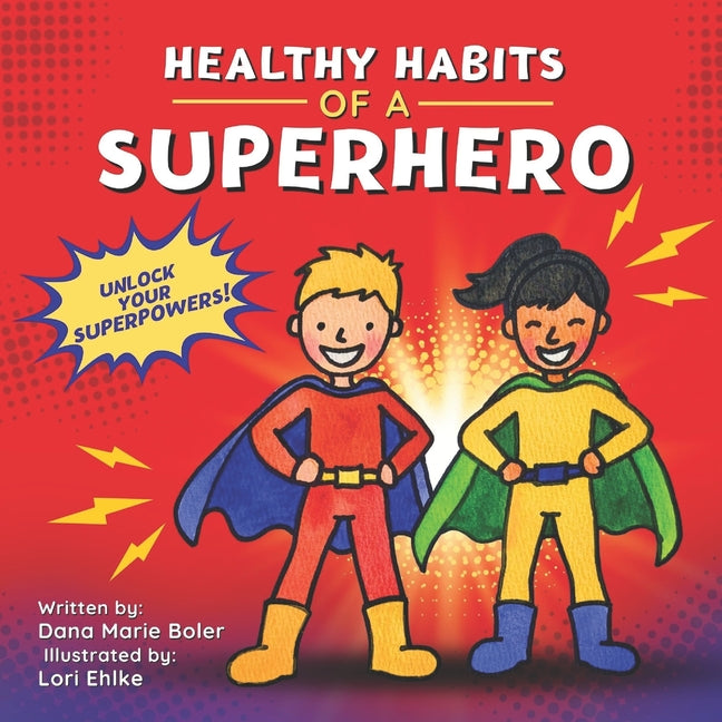 Healthy Habits of a Superhero: Unlock Your Superpowers!