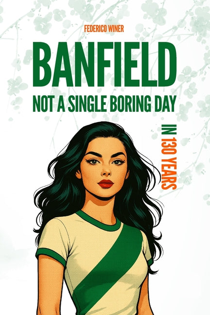 Banfield: Not a Single Boring Day in 130 Years