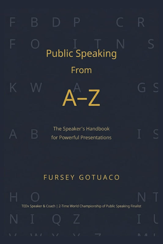 Public Speaking from A-Z: The Speaker's Handbook for Powerful Presentations