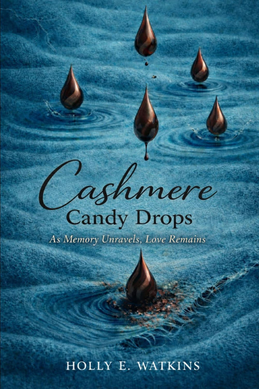 Cashmere Candy Drops: As Memory Unravels, Love Remains