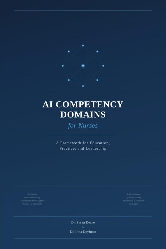 AI Competency Domains for Nurses: A Framework for Education, Practice, and Leadership