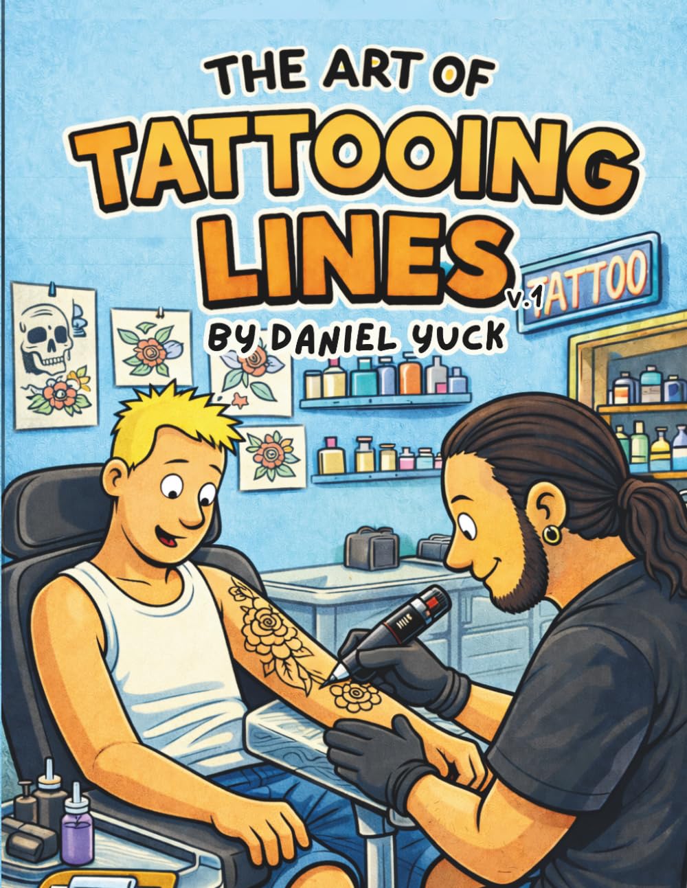 The Art Of Tattooing Lines: A Beginner's Guide to Clean, Consistent, Professional Line Work
