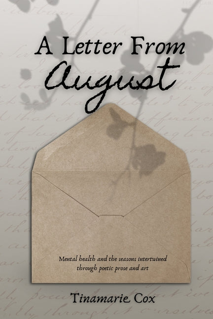 A Letter From August: Mental health and the seasons intertwined through poetic prose and art