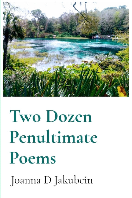 Two Dozen Penultimate Poems