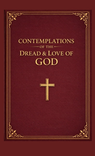 Contemplations on the Dread & Love of God