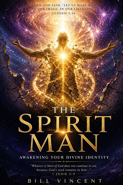 The Spirit Man: Awakening Your Divine Identity
