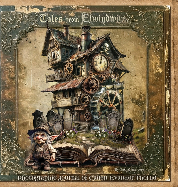 Tales from Elwindwire: Photographic Journal of Cailen Evander Thorne