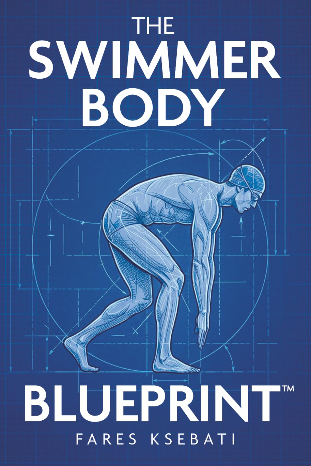 The Swimmer Body Blueprint: The 3-Pillar System to Lose Fat, Build Muscle, and Achieve an Athletic Body for Life