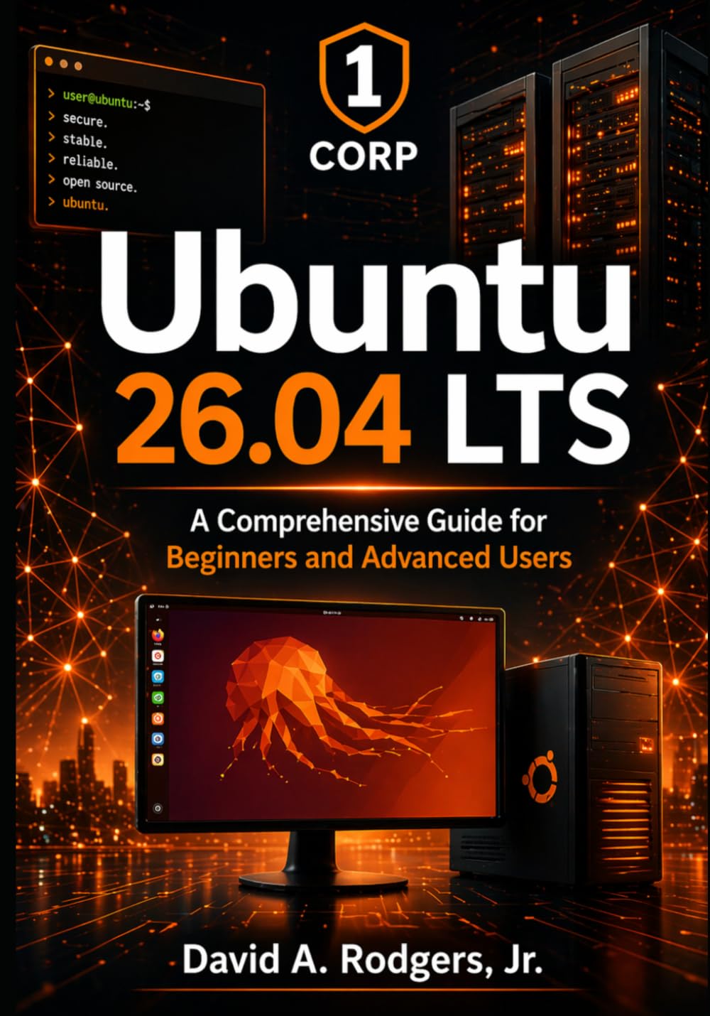 Ubuntu 26.04 LTS: A Comprehensive Guide for Beginners and Advanced Users