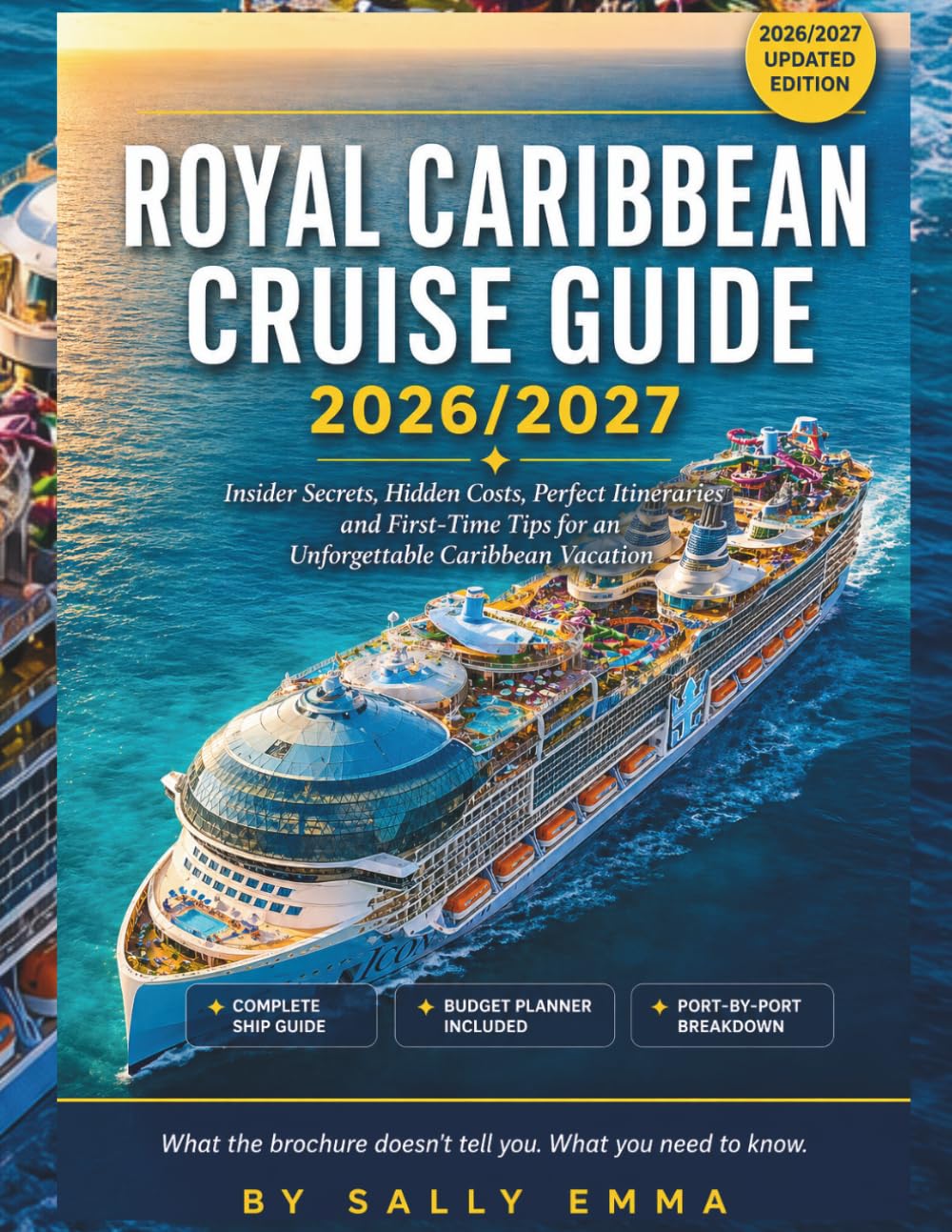 Royal Caribbean Cruise Guide 2026/2027: Insider Secrets, Hidden Costs, Perfect Itineraries and First-Time Tips for an Unforgettable Caribbean Vacation