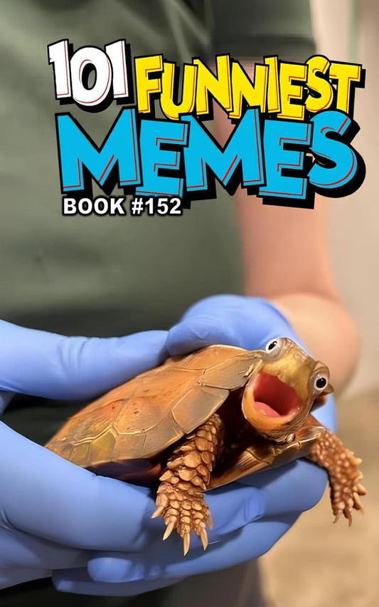 101 Funniest Memes: Book 152