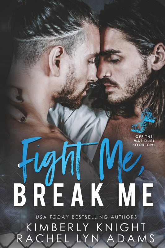Fight Me, Break Me