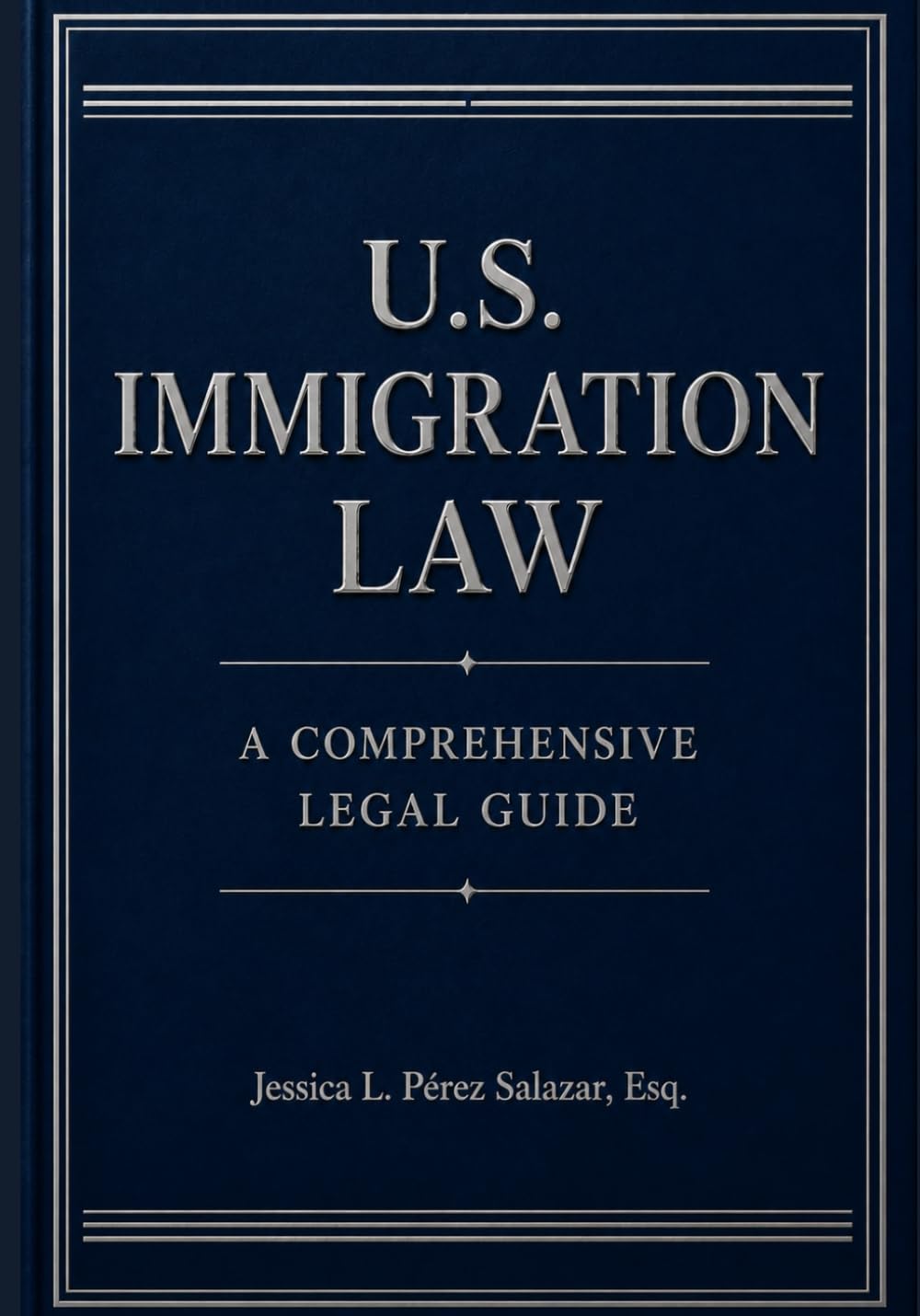 U.S. Immigration Law: A Comprehensive Legal Guide