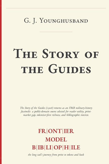 The Story of the Guides (Frontier Model Bibliophile Facsimile)