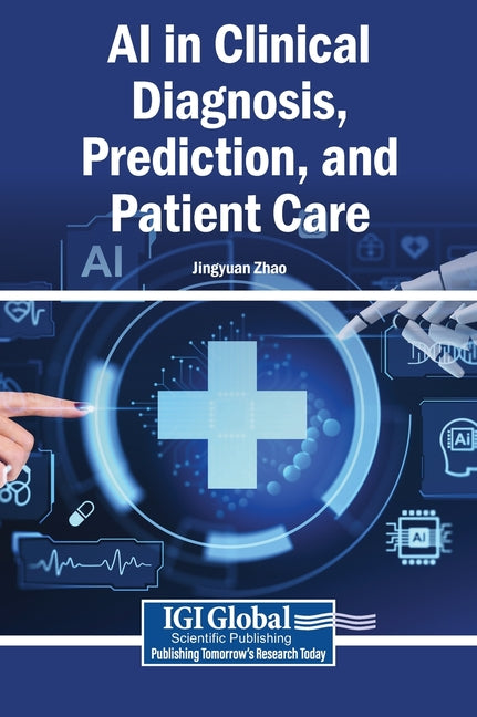 AI in Clinical Diagnosis, Prediction, and Patient Care