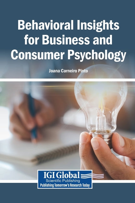 Behavioral Insights for Business and Consumer Psychology