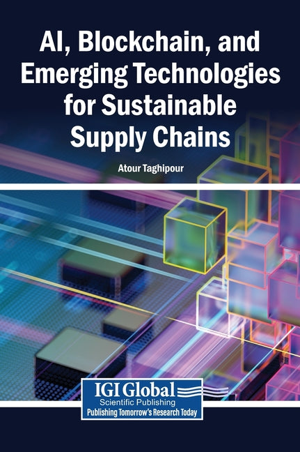 Ai, Blockchain, and Emerging Technologies for Sustainable Supply Chains
