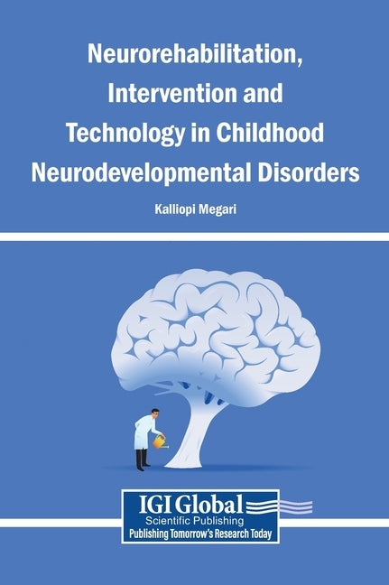 Neurorehabilitation, Intervention and Technology in Childhood Neurodevelopmental Disorders