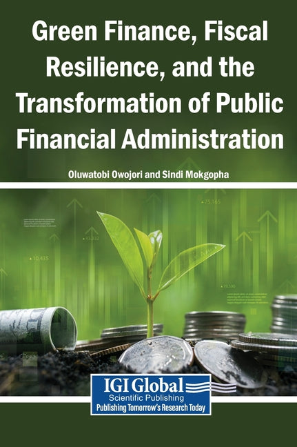 Green Finance, Fiscal Resilience, and the Transformation of Public Financial Administration