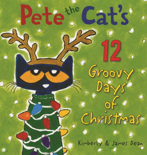Pete the Cat's Groovy Days of Christmas