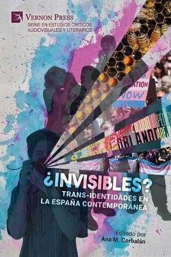 ?Invisibles? Trans-identidades en la Espana contemporanea