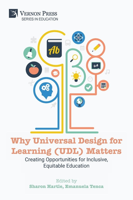 Why Universal Design for Learning (UDL) Matters: Creating opportunities for inclusive, equitable education