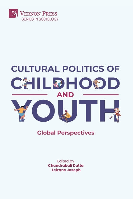 Cultural Politics of Childhood and Youth: Global Perspectives