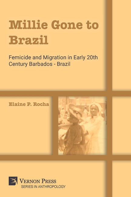 Millie Gone to Brazil: Femicide and Migration in Early 20th Century Barbados - Brazil