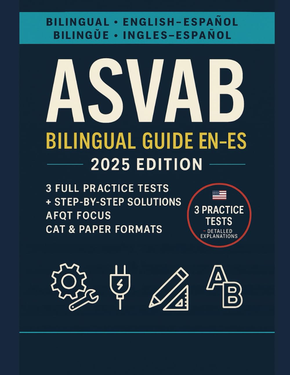 ASVAB Bilingual Guide EN-ES: 2025 Edition - English-Spanish Practice Tests with Step-by-Step Solutions