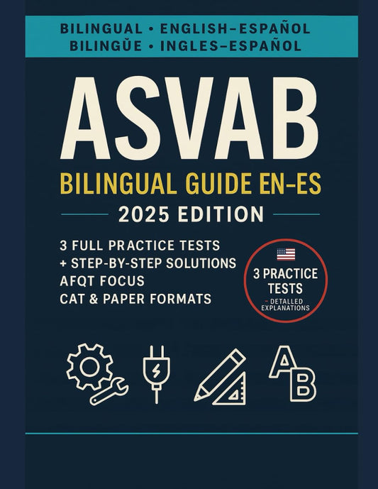 ASVAB Bilingual Guide EN-ES: 2025 Edition - English-Spanish Practice Tests with Step-by-Step Solutions