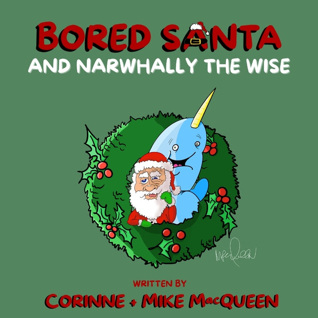 Bored Santa and Narwhally the Wise
