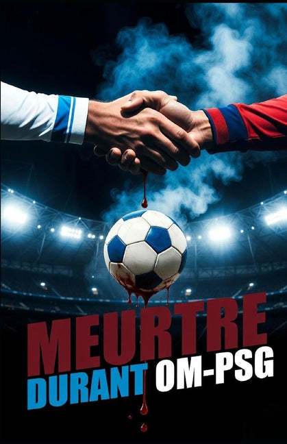 Meurtre durant OM-PSG